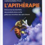 LIVRE - L'APITHÉRAPIE - Catherine BALLOT-FLURIN